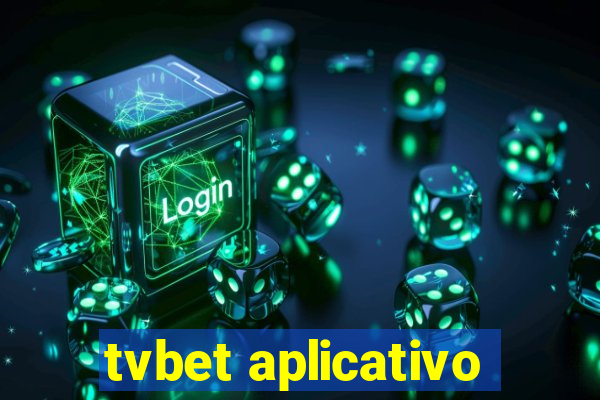 tvbet aplicativo