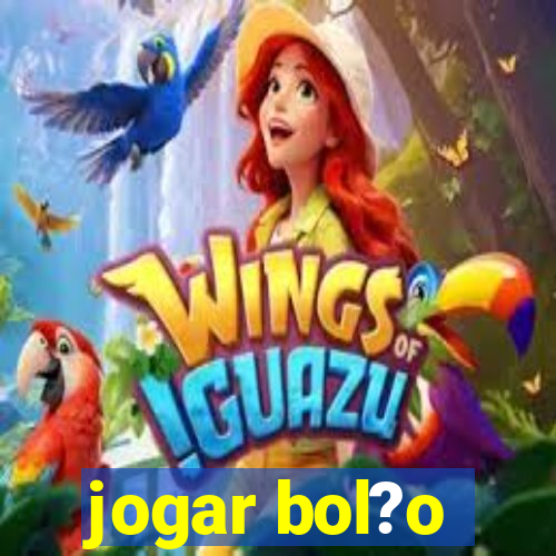 jogar bol?o