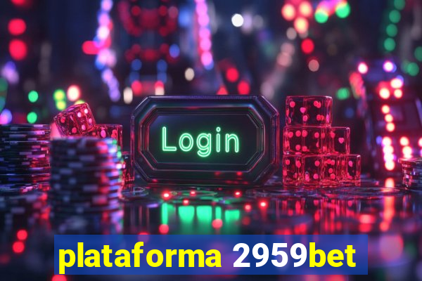 plataforma 2959bet