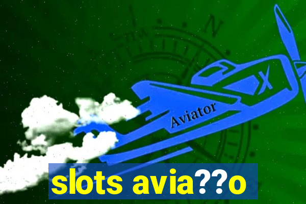 slots avia??o