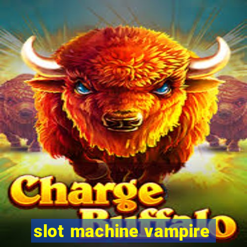 slot machine vampire