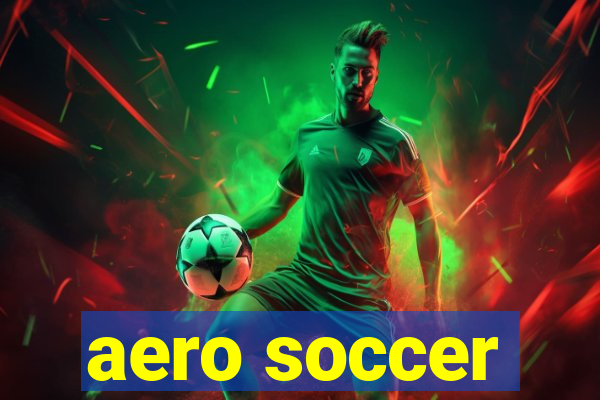 aero soccer