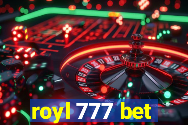 royl 777 bet