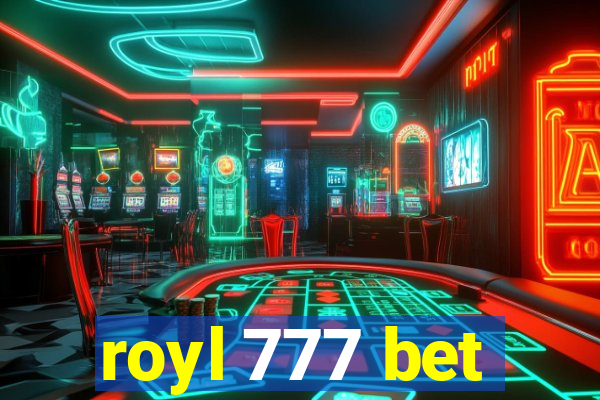 royl 777 bet