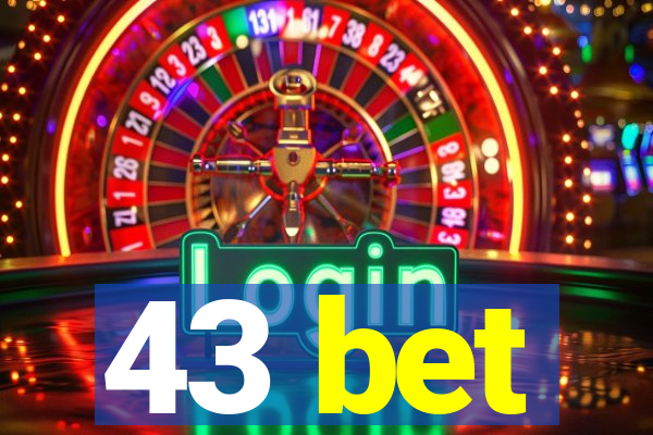 43 bet