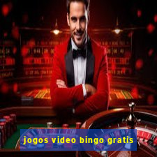 jogos video bingo gratis