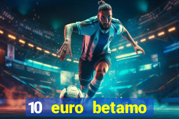 10 euro betamo casino bonus