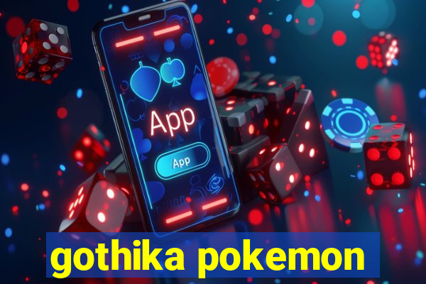 gothika pokemon