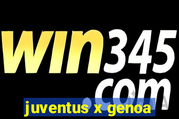 juventus x genoa