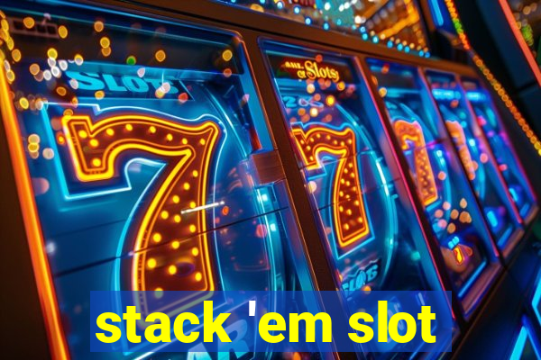 stack 'em slot