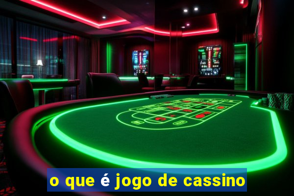 o que é jogo de cassino