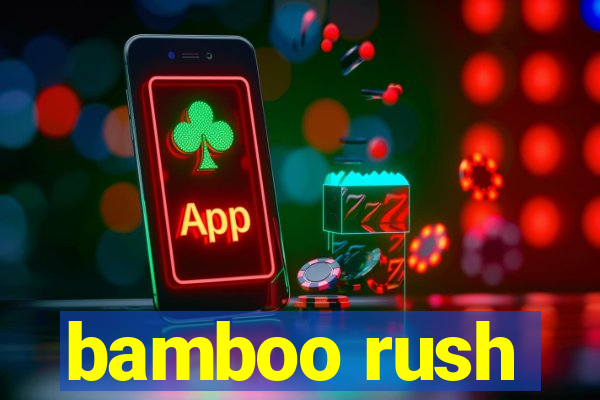 bamboo rush