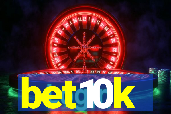 bet10k