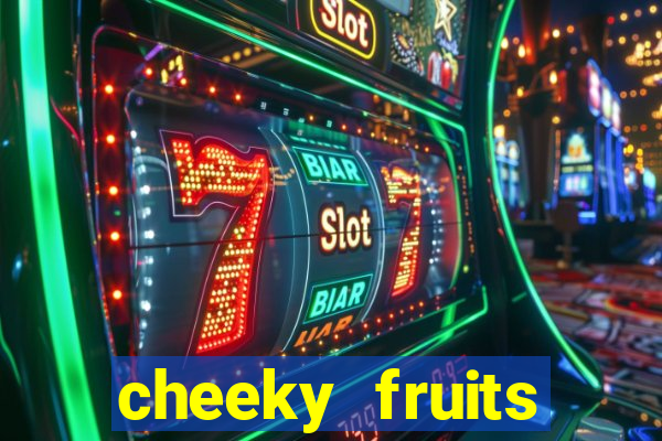 cheeky fruits deluxe slot online