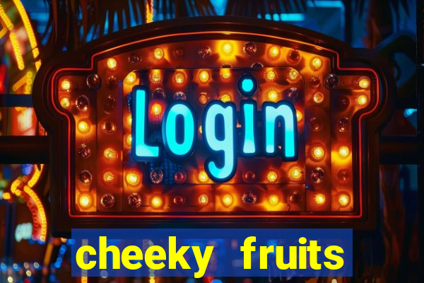 cheeky fruits deluxe slot online