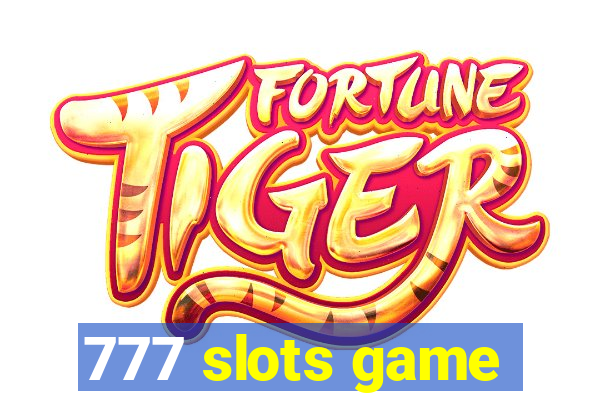 777 slots game