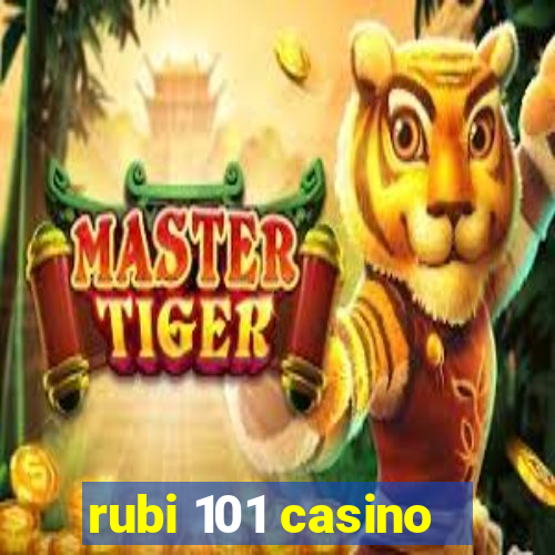 rubi 101 casino