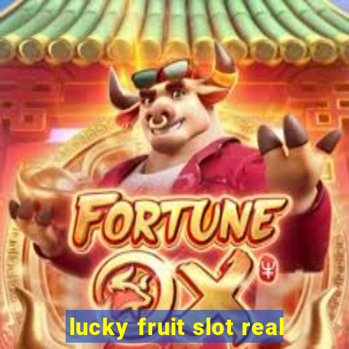 lucky fruit slot real