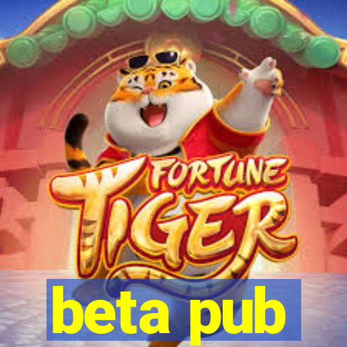 beta pub