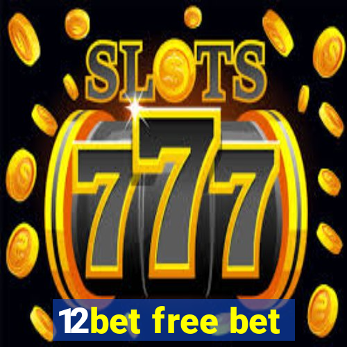 12bet free bet