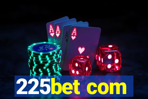 225bet com