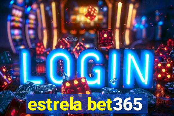 estrela bet365