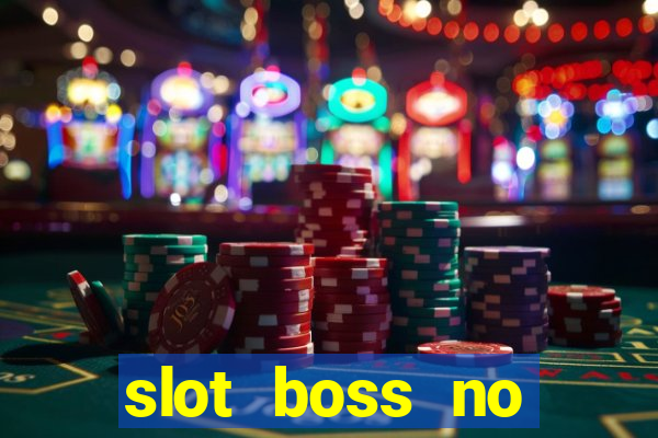 slot boss no deposit bonus