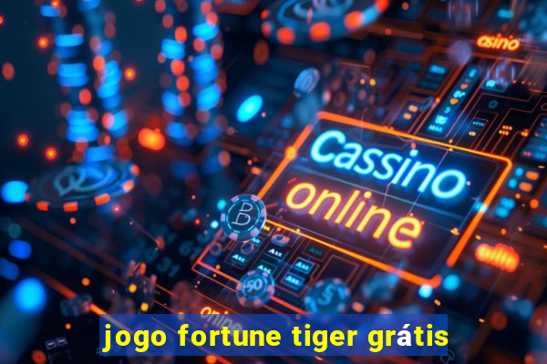 jogo fortune tiger grátis