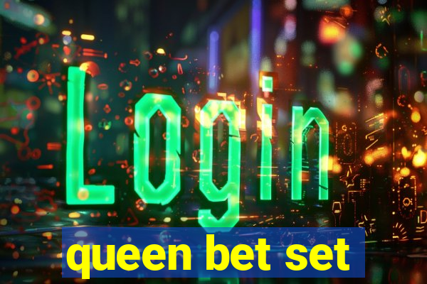 queen bet set