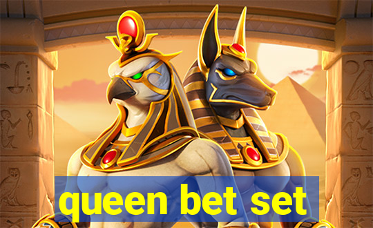 queen bet set