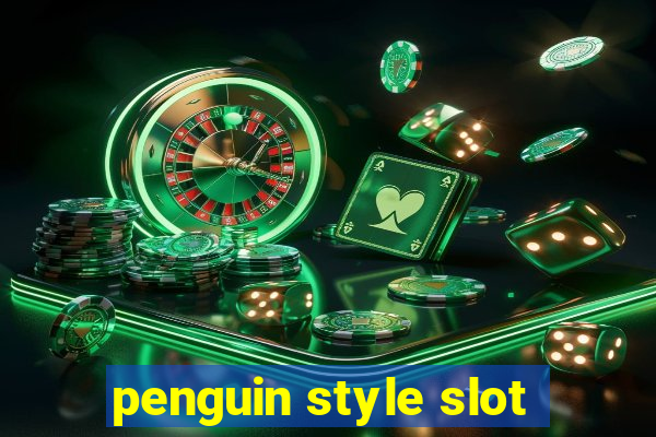 penguin style slot