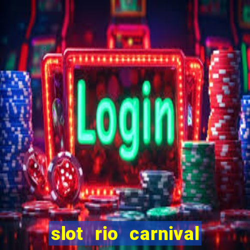 slot rio carnival paga mesmo