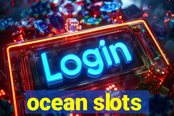 ocean slots