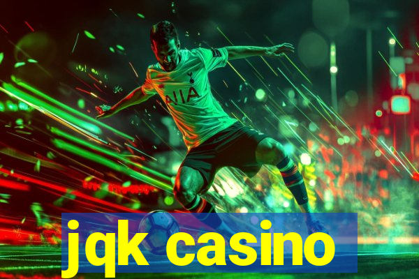 jqk casino