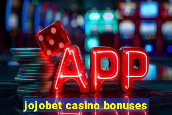 jojobet casino bonuses