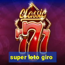 super loto giro