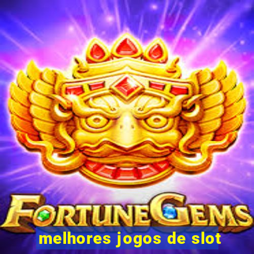 melhores jogos de slot