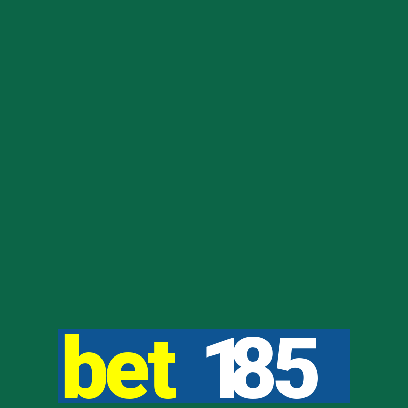 bet 185