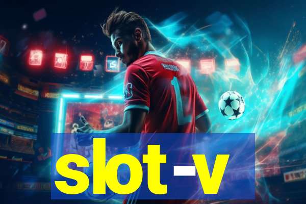 slot-v