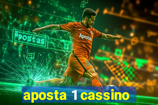 aposta 1 cassino