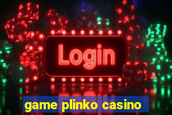 game plinko casino