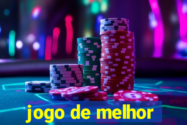 jogo de melhor