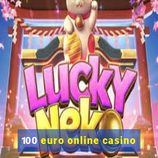 100 euro online casino