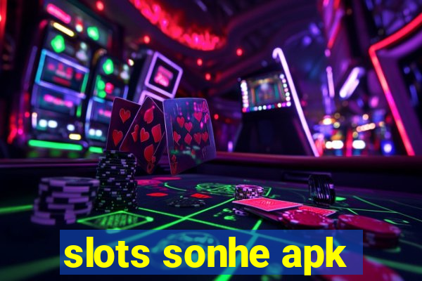 slots sonhe apk