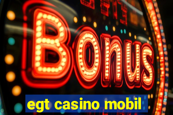 egt casino mobil