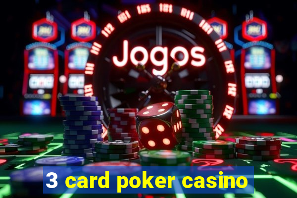 3 card poker casino