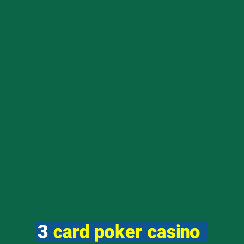 3 card poker casino