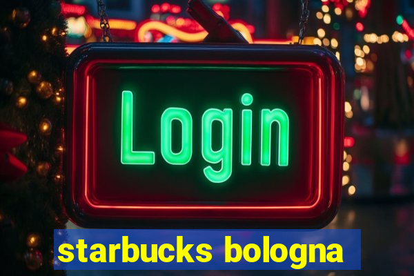 starbucks bologna