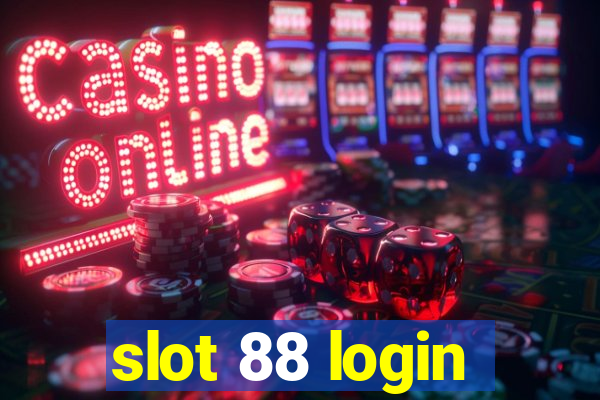 slot 88 login