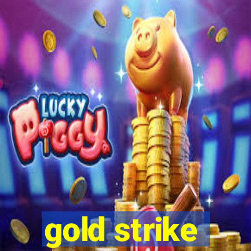 gold strike